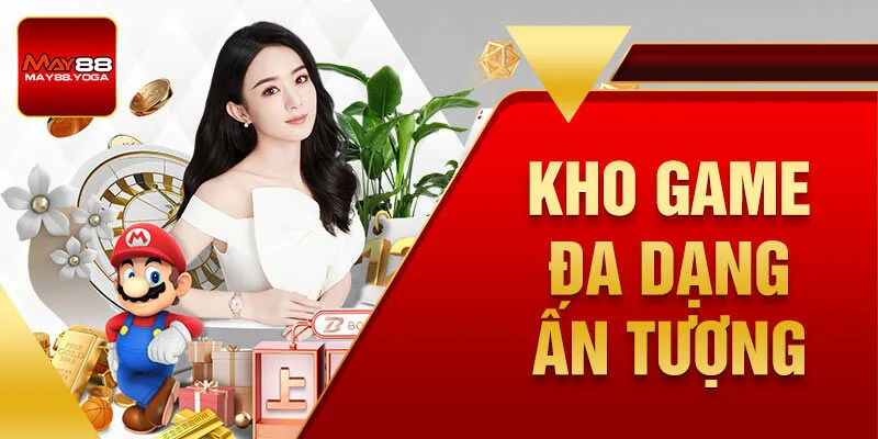 Kho game đa dạng, ấn tượng